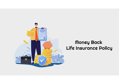 MONEY BACK PLANS